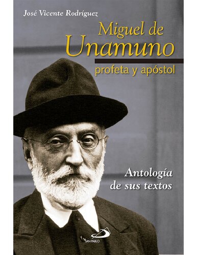Miguel de Unamuno, profeta y apóstol