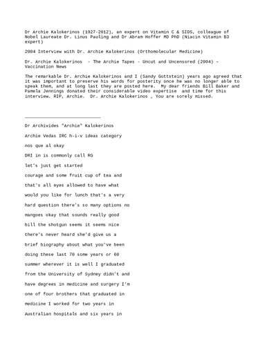 Dr Archie Kalokerinos - Dr Archivides "Archie" Kalokerinos  - Every Second Child - on Vitamin C (Ascorbic Acid) , SIDS, Vaccination (orthomolecular medicine)