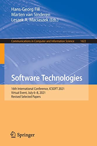 Software Technologies: 16th International Conference, ICSOFT 2021, Virtual Event, July 6–8, 2021, Revised Selected Papers (Communications in Computer and Information Science, 1622)