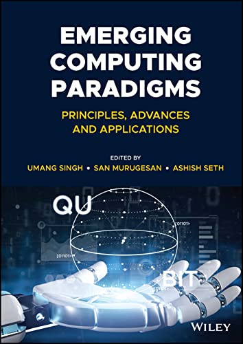 Emerging Computing Paradigms: Principles, Advances and Applications