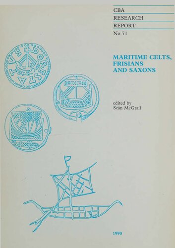 Maritime Celts, Frisians and Saxons: Papers Presented to a Conference at Oxford in November 1988
