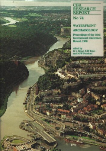Waterfront Archaeology: Proceedings of the Third International Conference on Waterfront Archaeology, Held at Bristol, 23-26 September 1988