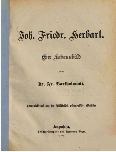 Joh. Friedr. Herbart : Ein Lebensbild