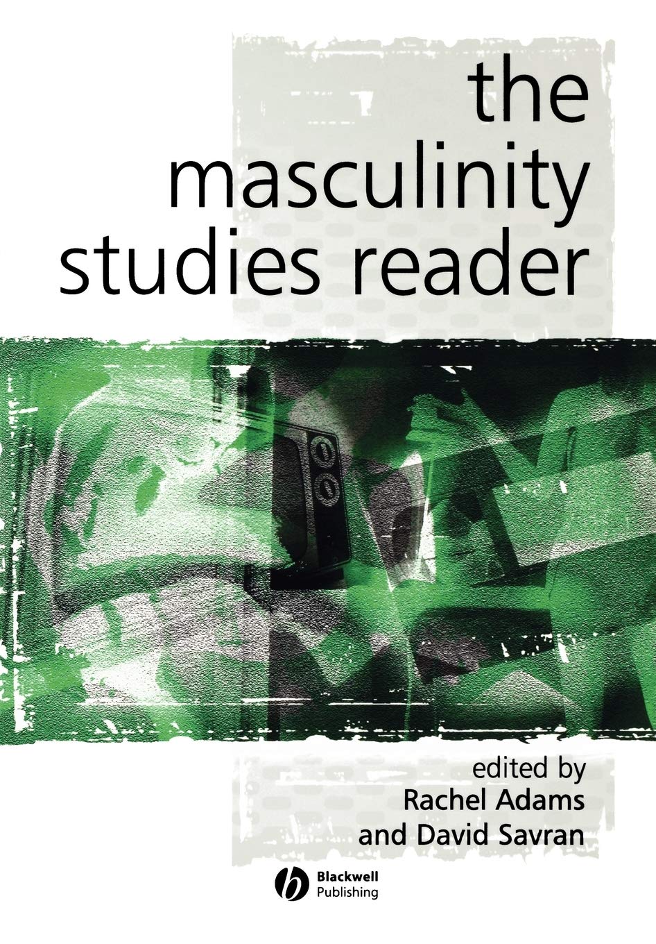 The Masculinity Studies Reader