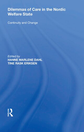 Dilemmas of Care in the Nordic Welfare State: Continuity and Change