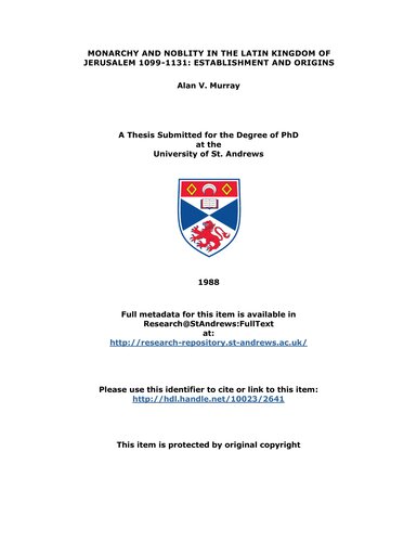 Monarchy and nobility in the Latin Kingdom of Jerusalem, 1099-113: establishment and origins