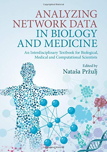 Analyzing Network Data in Biology and Medicine: An Interdisciplinary Textbook for Biological, Medical and Computational Scientists (Solutions) (Complete Instructor Resources with Data Files & Solution Manual)