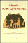 Athenian Potters & Painters: The Conference Proceedings ( Monographs in Archaeology, #67)
