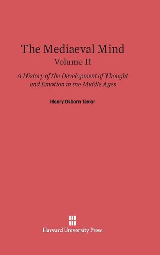 The Mediaeval Mind: A History of the Development of Thought and Emotion in the Middle Ages. Vol. 2