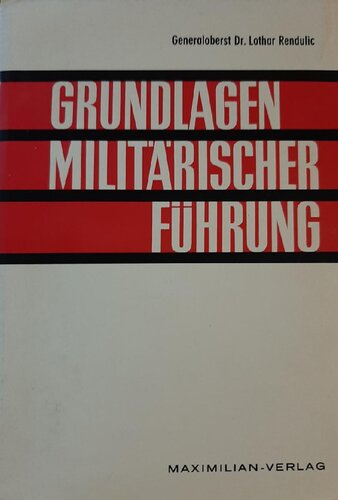 Generaloberst Lothar Rendulic - Grundlagen militärischer Führung