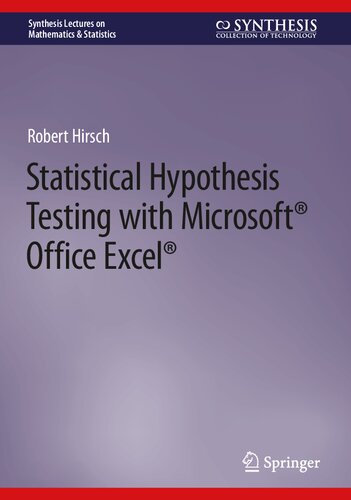 Statistical Hypothesis Testing With Microsoft ® Office Excel ®