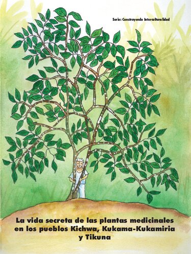 La vida secreta de las plantas medicinales en los pueblos Kichwa (Qichwa/ Quechua), Kukama-Kukamiria (Tupi-Guarani) y Tikuna (Tikuna). Una aproximación al conocimiento de algunas plantas de uso medicinal en la Comunidad Educativa de Zungarococha (Maynas, Loreto)