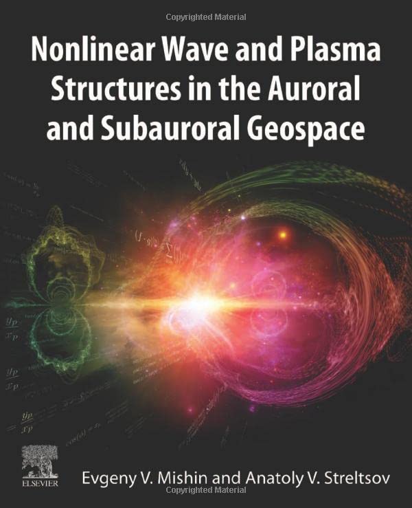 Nonlinear Wave and Plasma Structures in the Auroral and Subauroral Geospace