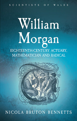 William Morgan : eighteenth-century actuary, mathematician and radical
