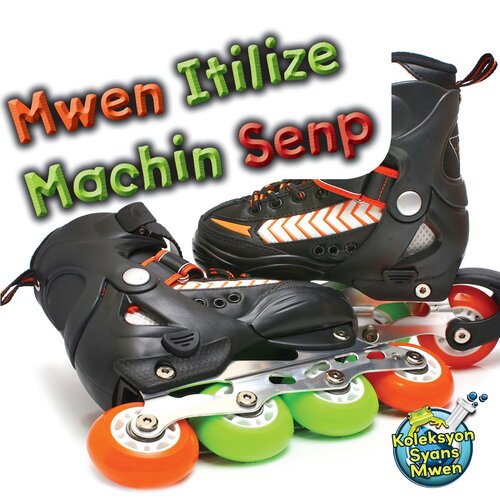 Mwen Itilize Machin Senp