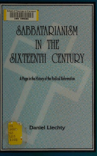 Sabbatarianism and the Sixteenth Century: A Page in the History of the Radical Reformation