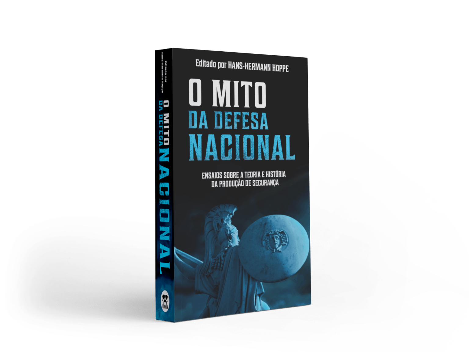 O mito da defesa nacional: ensaios sobre a teoria e história da produção de segurança