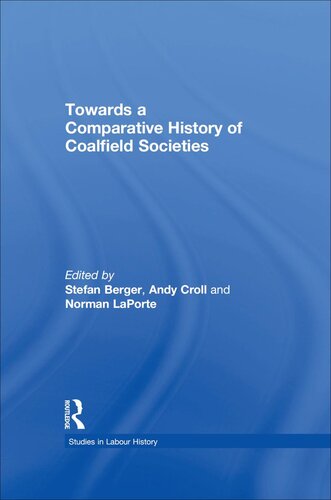 Towards a Comparative History of Coalfield Societies