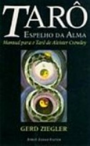 Tarô Espelho da Alma Manual para o Tarô de Aleister Crowley