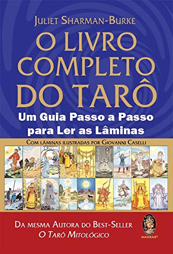 Livro completo do tarô: Um guia passo a passo para ler as lâminas