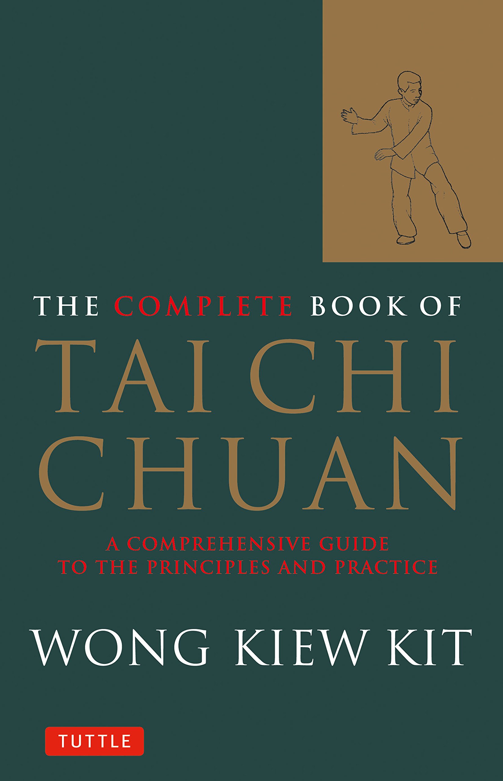 The Complete Book of Tai Chi Chuan: A Comprehensive Guide to the Principles and Practice (Tuttle Martial Arts)