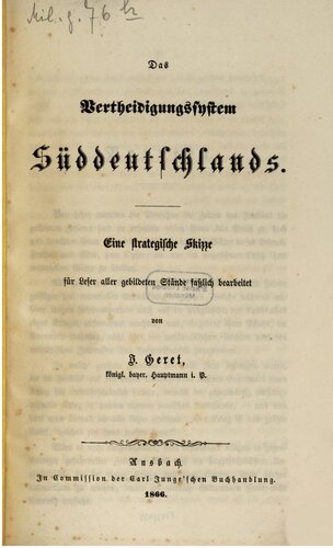 Das Verteidigungssystem Süddeutschlands : Eine strategische Skizze für Leser aller gebildeten Stände faßlich bearbeitet