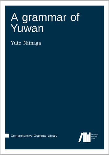 A Grammar of Yuwan, a Northern Ryukyuan Language