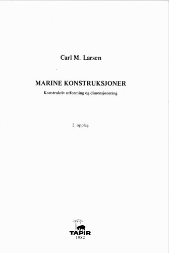 Marine konstruksjoner : konstruktiv utforming og dimensjonering