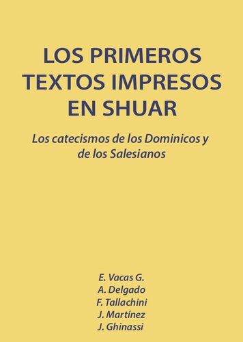 Los primeros textos impresos en shuar (Shíbaro/ Chicham). Los catecismos de los dominicos y de los salesianos