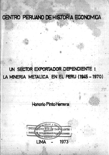 Un sector exportador dependiente: La minería metálica en el Perú (1945-1970)