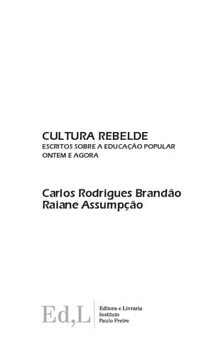 Cultura rebelde: escritos sobre a educação popular ontem e agora