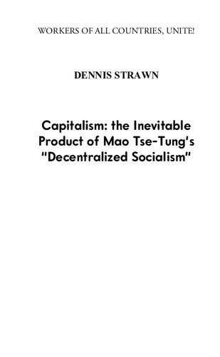 Capitalism: the Inevitable Product of Mao Tse-Tung's "Decentralized Socialism"