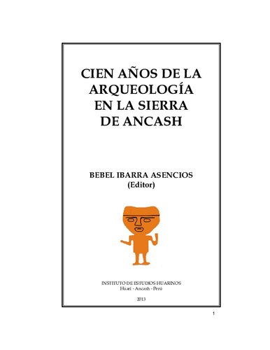 Cien años de la arqueología en la sierra de Ancash
