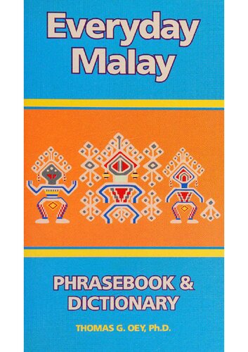Everyday Malay: A Basic Introduction to the Malaysian Language & Culture