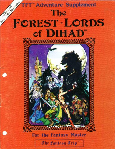 The Fantasy Trip. The Forest Lords of Dihad