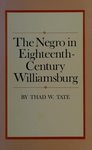 The Negro in Eighteenth-Century Williamsburg