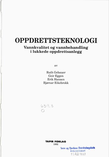 Oppdrettsteknologi : vannkvalitet og vannbehandling i lukkede oppdrettsanlegg