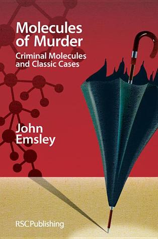 Molecules of Murder: Criminal Molecules and Classic Cases