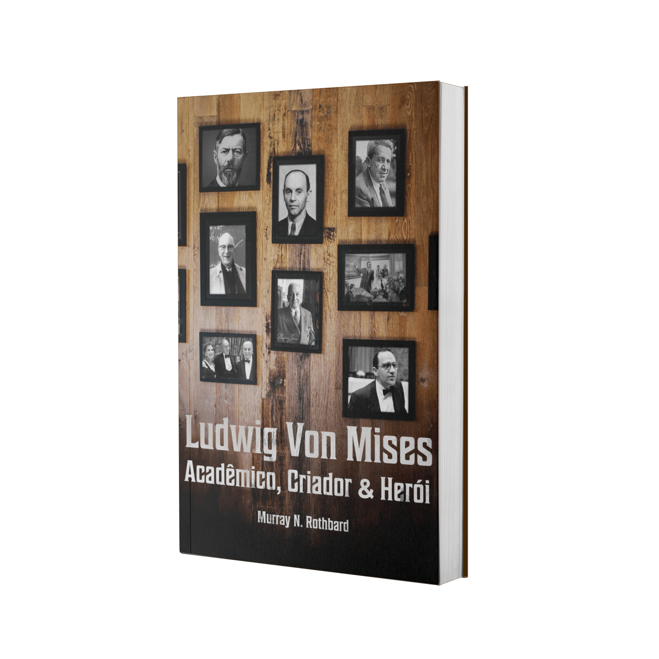 Ludwig von Mises: acadêmico, criador e herói