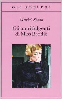 Gli anni fulgenti di miss Brodie