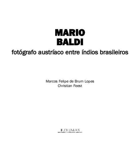 Mario Baldi : fotógrafo austríaco entre índios brasileiros