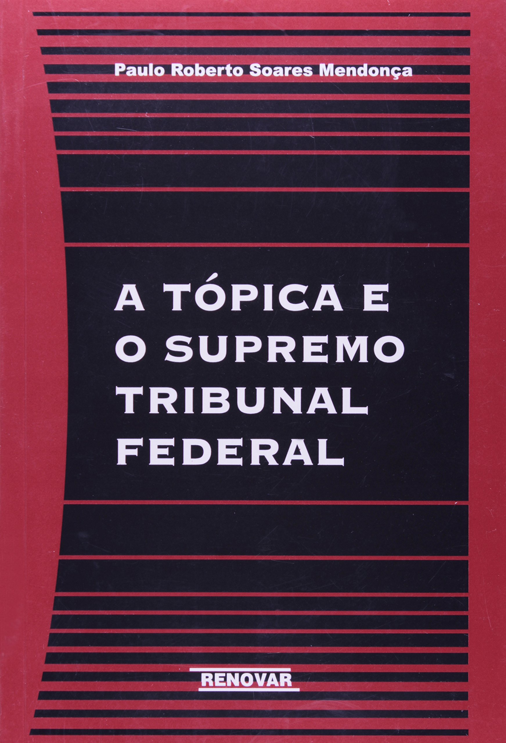 A Tópica E O Supremo Tribunal Federal