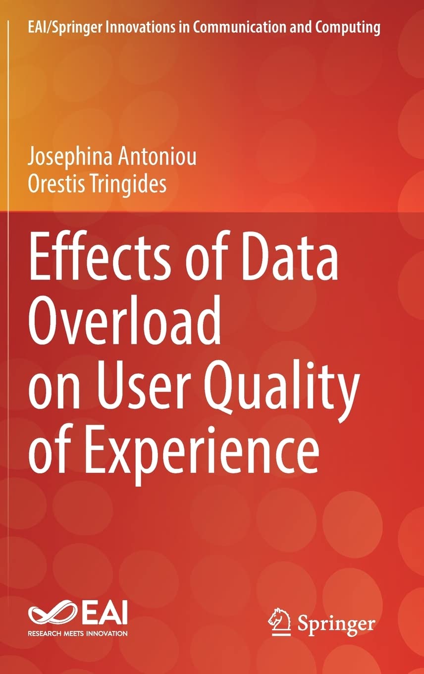 Effects of Data Overload on User Quality of Experience (EAI/Springer Innovations in Communication and Computing)