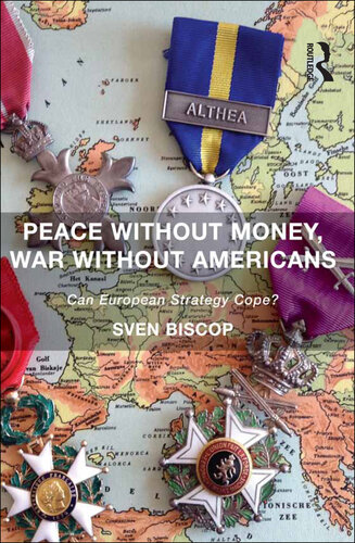 Peace Without Money, War Without Americans: Can European Strategy Cope?