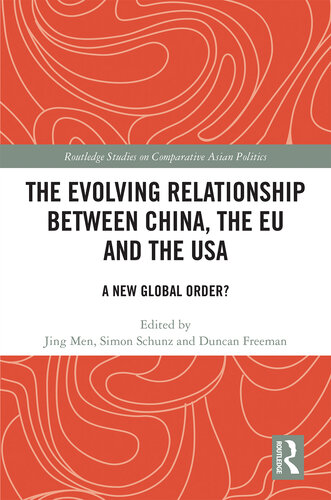 The Evolving Relationship Between China, the Eu and the USA: A New Global Order?