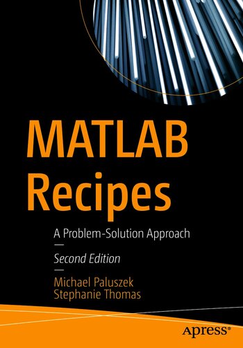 MATLAB Recipes: A Problem-Solution Approach, 2nd Edition