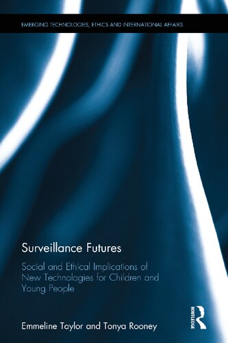 Surveillance Futures: Social And Ethical Implications Of New Technologies For Children And Young People