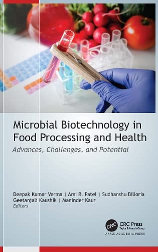 Microbial Biotechnology in Food Processing and Health: Advances, Challenges, and Potential