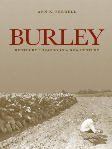 Burley : Kentucky tobacco in a new century