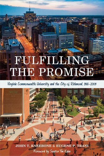 Fulfilling the promise : Virginia Commonwealth University and the city of Richmond, 1968-2009